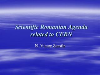 Scientific Romanian Agenda related to CERN