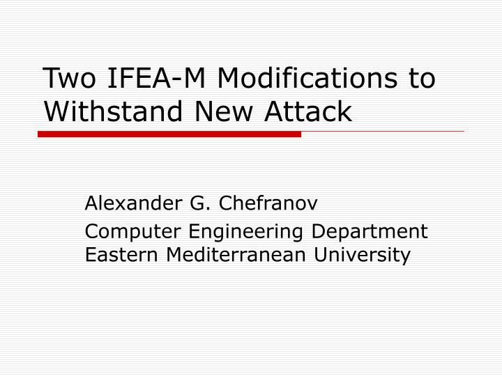 two ifea m modifications to withstand new attack