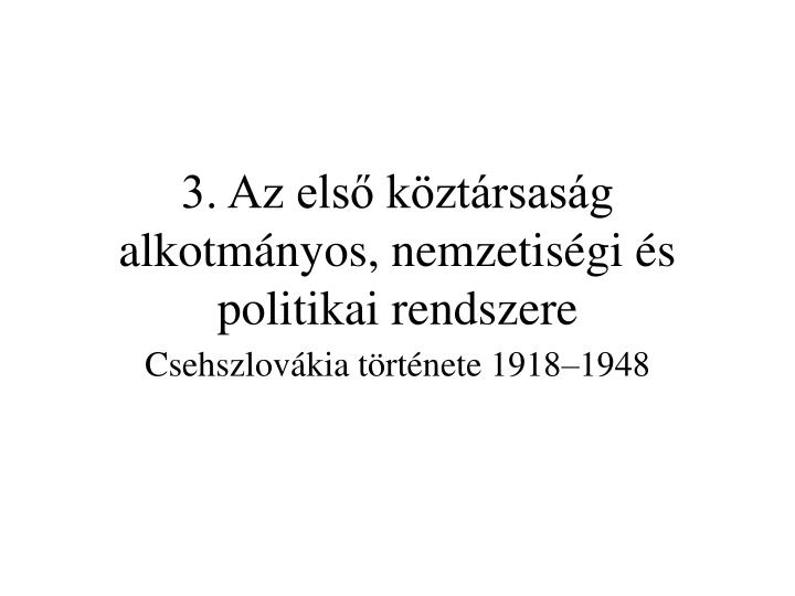 3 az els k zt rsas g alkotm nyos nemzetis gi s politikai rendszere