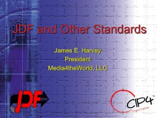 JDF and Other Standards