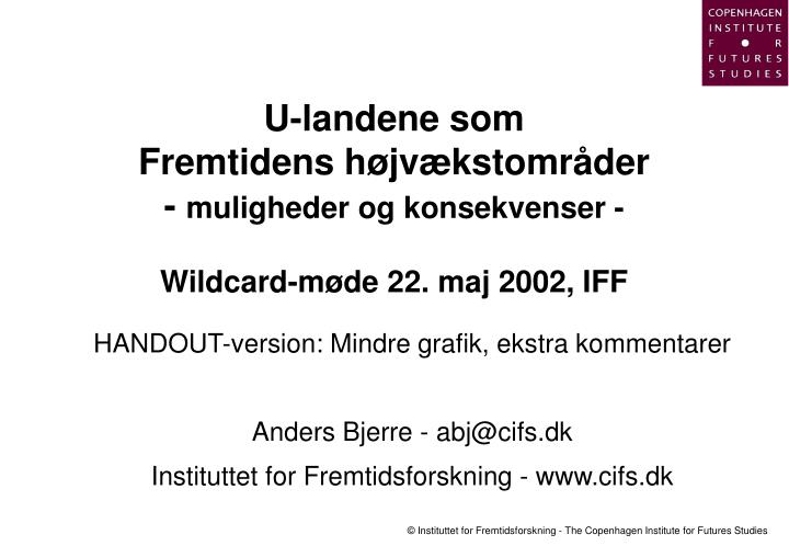 u landene som fremtidens h jv kstomr der muligheder og konsekvenser wildcard m de 22 maj 2002 iff