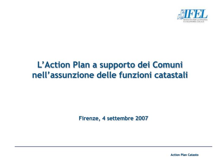 l action plan a supporto dei comuni nell assunzione delle funzioni catastali