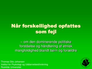 n r forskellighed opfattes som fejl