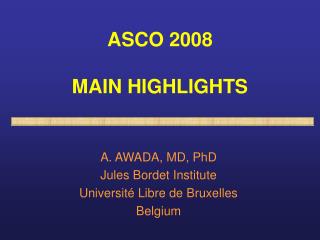 ASCO 2008 MAIN HIGHLIGHTS