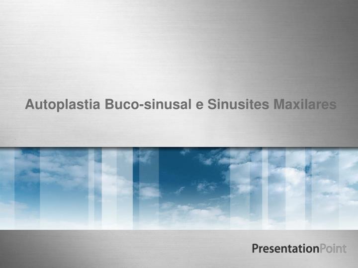 autoplastia buco sinusal e sinusites maxilares