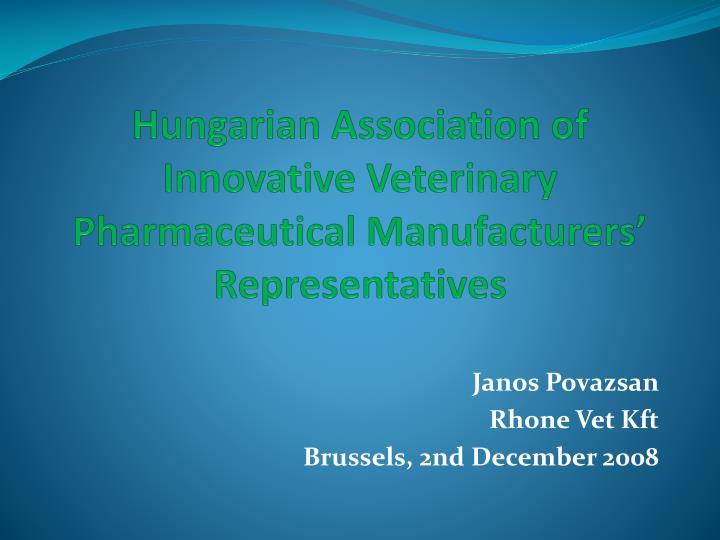 hungarian association of innovative veterinary pharmaceutical manufacturers representatives