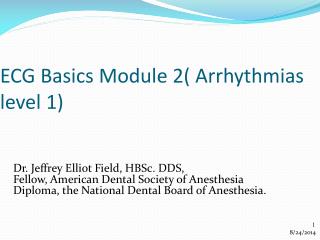 ECG Basics Module 2( Arrhythmias level 1)