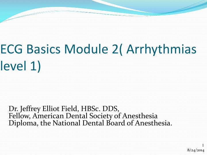 ecg basics module 2 arrhythmias level 1