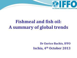 Fishmeal and fish oil: A summary of global trends