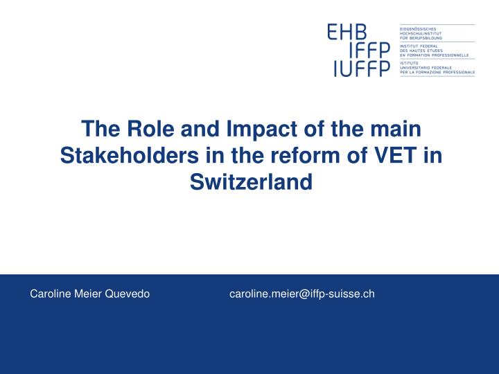the role and impact of the main stakeholders in the reform of vet in switzerland