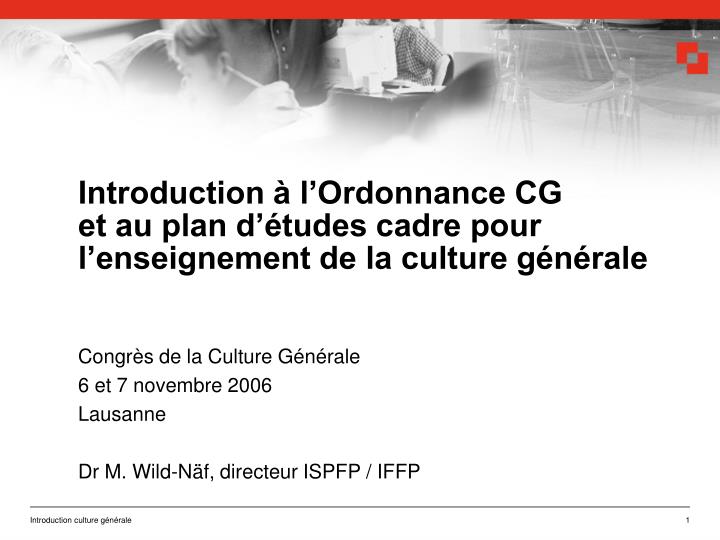introduction l ordonnance cg et au plan d tudes cadre pour l enseignement de la culture g n rale
