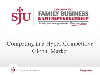Competing in a Hyper-Competitive Global Market