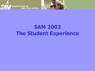 SAM 2003 The Student Experience