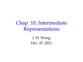 Chap. 10, Intermediate Representations