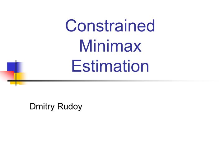 constrained minimax estimation