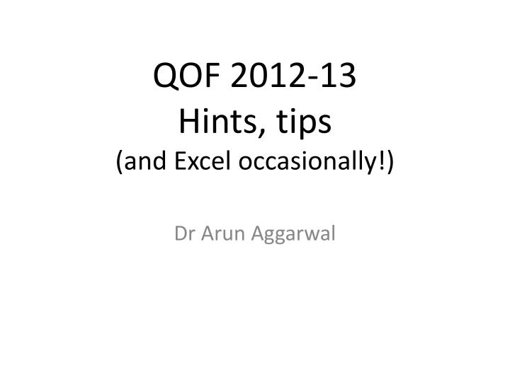 qof 2012 13 hints tips and excel occasionally