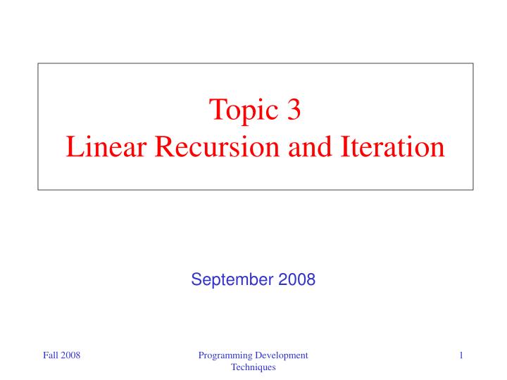 topic 3 linear recursion and iteration