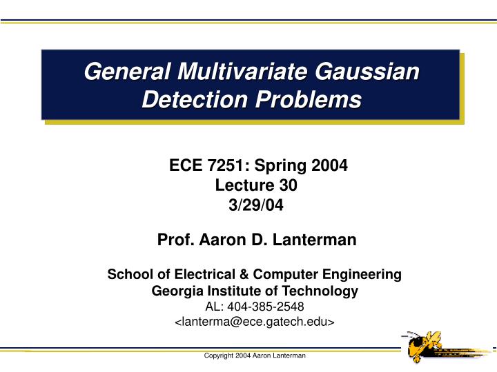 general multivariate gaussian detection problems
