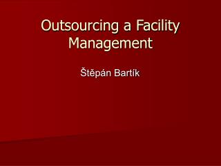 Outsourcing a Facility Management