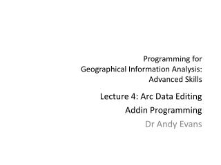 Programming for Geographical Information Analysis: Advanced Skills