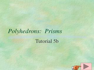 Polyhedrons: Prisms