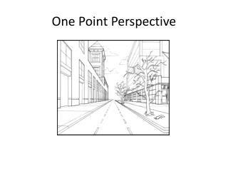 One Point Perspective