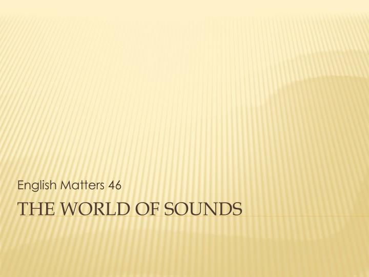 the world of sounds