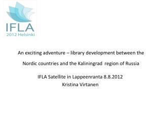 IFLA Satellite in Lappeenranta 8.8.2012 Kristina Virtanen