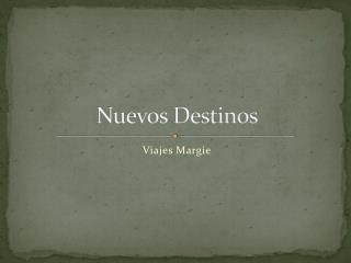 nuevos destinos