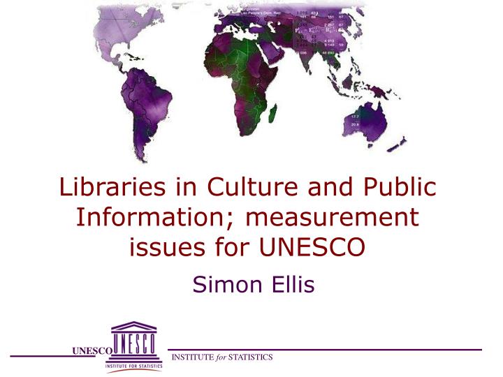 libraries in culture and public information measurement issues for unesco