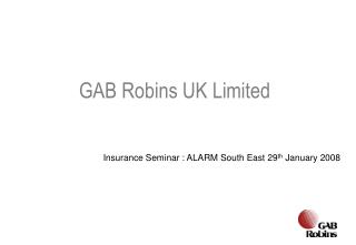 Insurance Seminar : ALARM South East 29 th January 2008