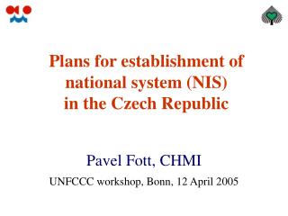 Plans for establishment of national system (NIS) in the Czech Republic