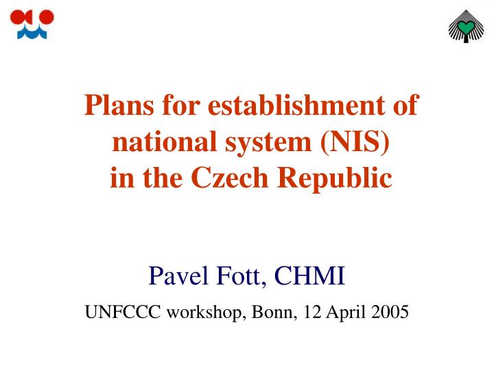 plans for establishment of national system nis in the czech republic