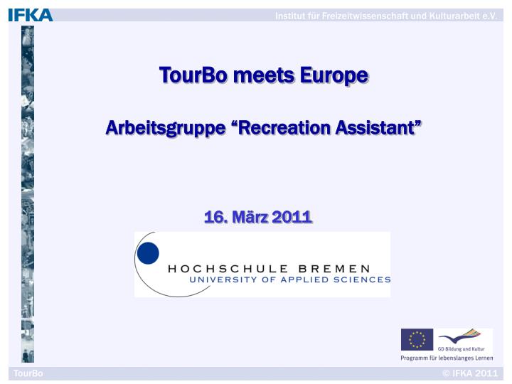tourbo meets europe arbeitsgruppe recreation assistant