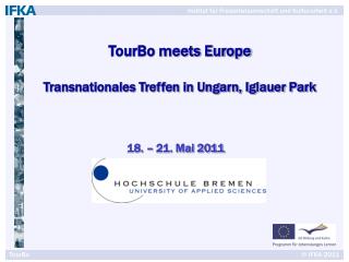 tourbo meets europe transnationales treffen in ungarn iglauer park