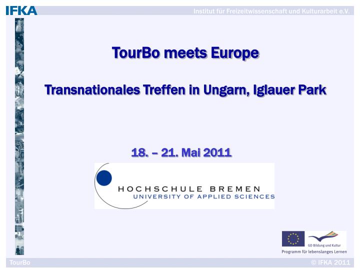 tourbo meets europe transnationales treffen in ungarn iglauer park
