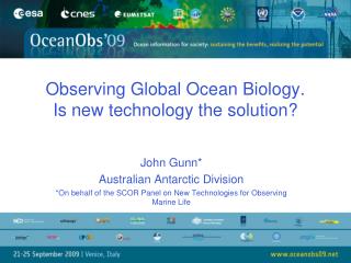 Observing Global Ocean Biology. Is new technology the solution?