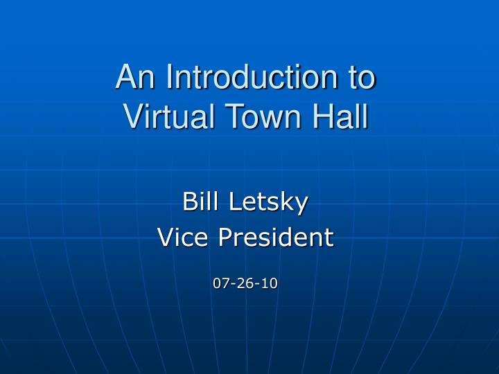 an introduction to virtual town hall