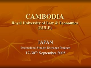 CAMBODIA Royal University of Law &amp; Economics (RULE)