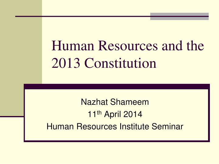 human resources and the 2013 constitution