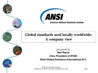 Global standards used locally worldwide: A company view