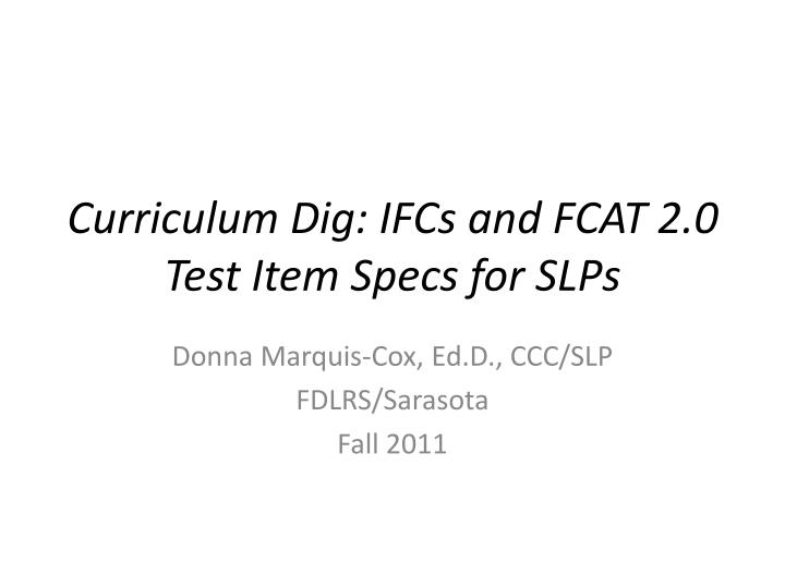 curriculum dig ifcs and fcat 2 0 test item specs for slps