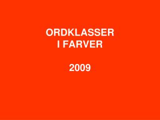 ordklasser i farver 2009