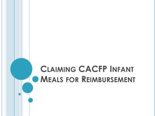 Claiming CACFP Infant Meals for Reimbursement