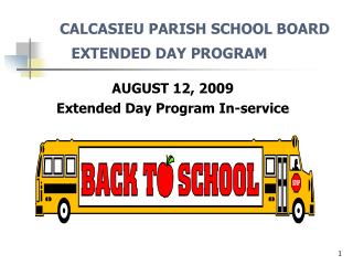 CALCASIEU PARISH SCHOOL BOARD EXTENDED DAY PROGRAM