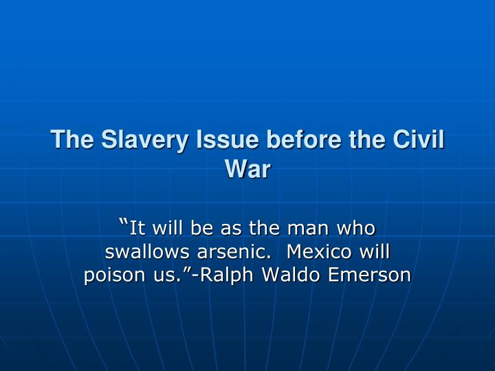 the slavery issue before the civil war