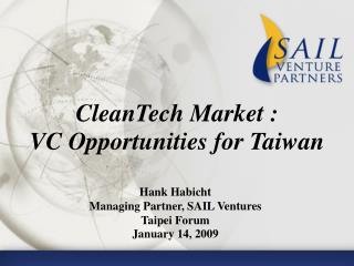 CleanTech Market : VC Opportunities for Taiwan