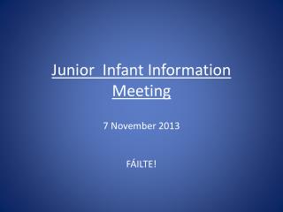 Junior Infant Information Meeting