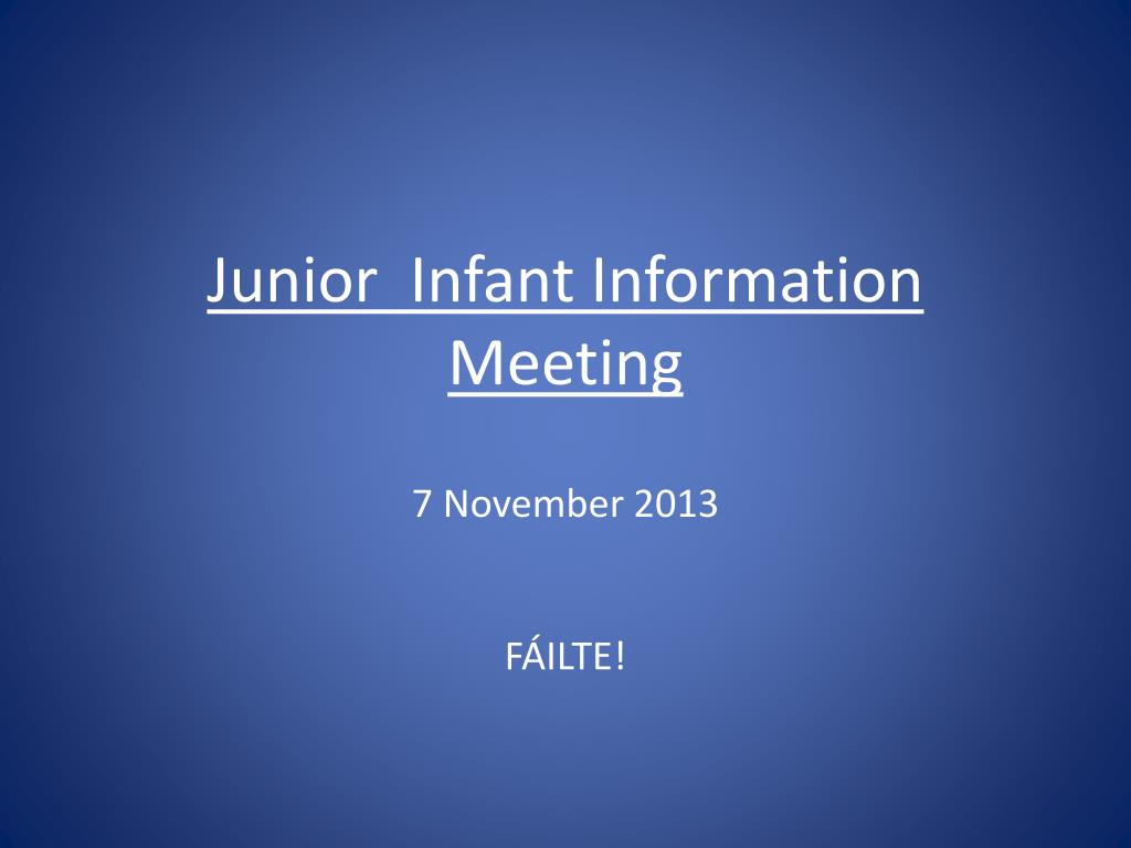 PPT - Junior Infant Information Meeting PowerPoint Presentation, free ...