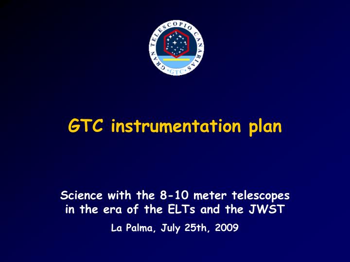 gtc instrumentation plan